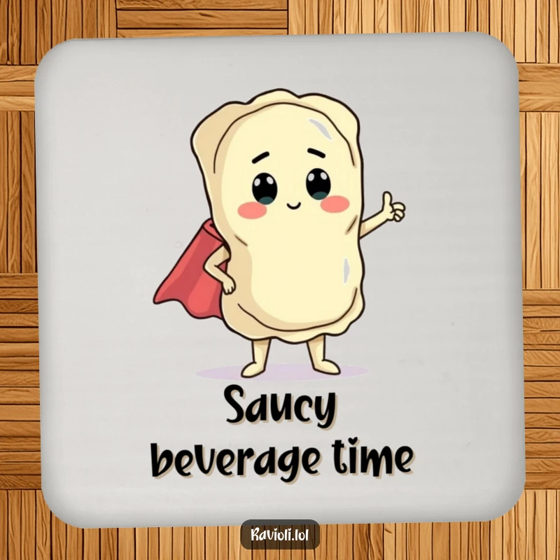 Funny ravioli character in a dramatic pose with a tiny cape, depicted on a drink coaster for surface protection and humor.
