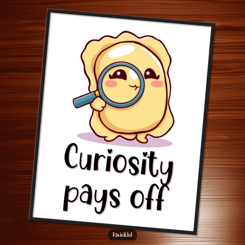 Funny Poster: A ravioli meticulously examines a crumb with a magnifying glass, creating a captivating and humorous piece of art.