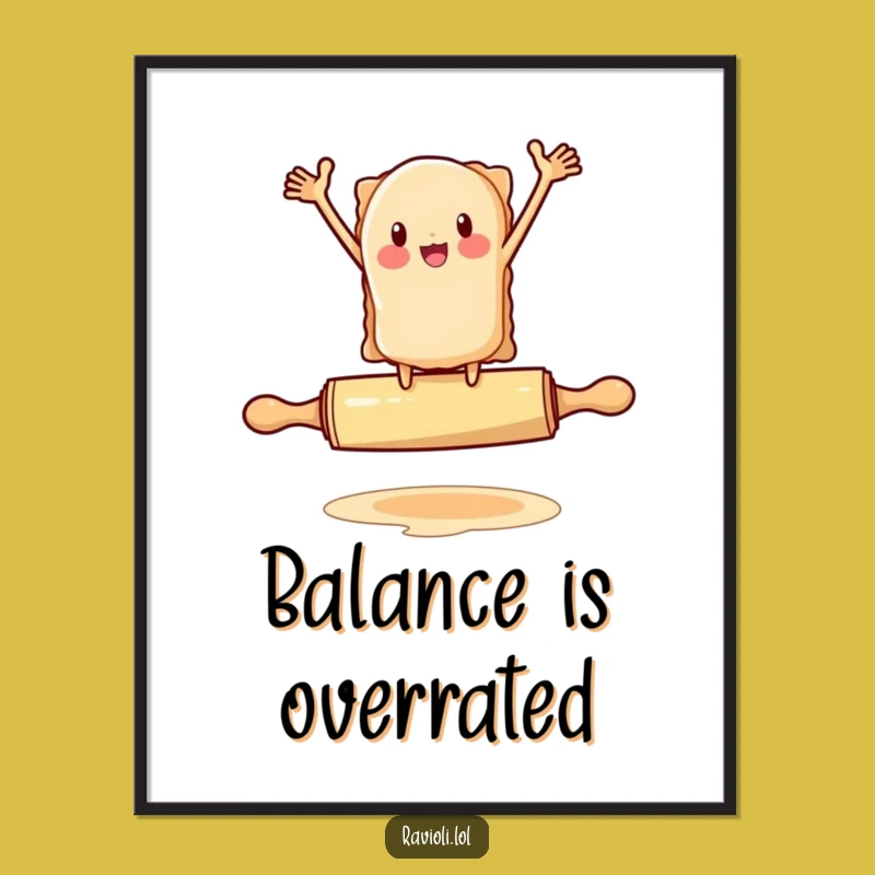 Funny Ravioli Balance Poster: Hilarious Rolling Pin Art, Decor Gift