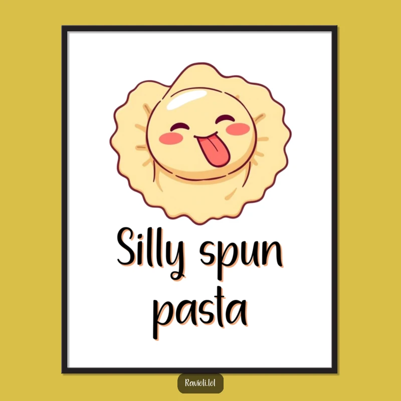 Funny Ravioli Spinning Silly Face Poster - Goofy Wall Art