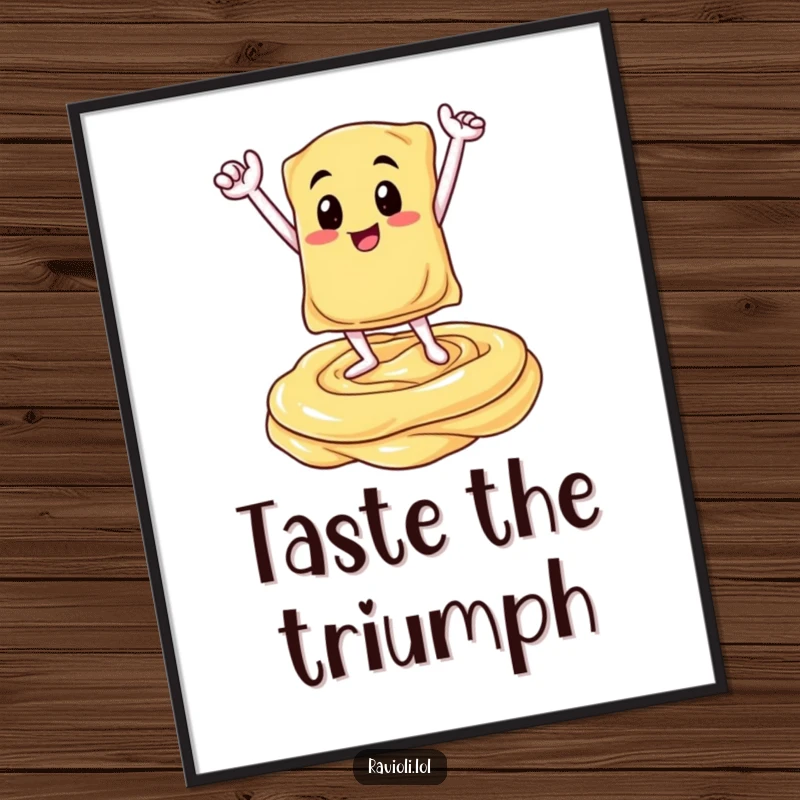 Funny poster art of a ravioli character striking a triumphant pose on a swirl of creamy sauce, celebrating Italian culinary achievement with humor.