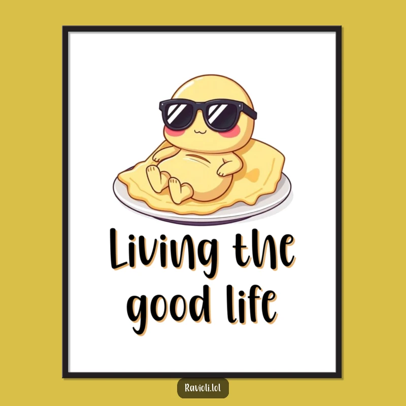 Funny Ravioli Lounging Poster: Hilarious Italian Food Character Wall Art