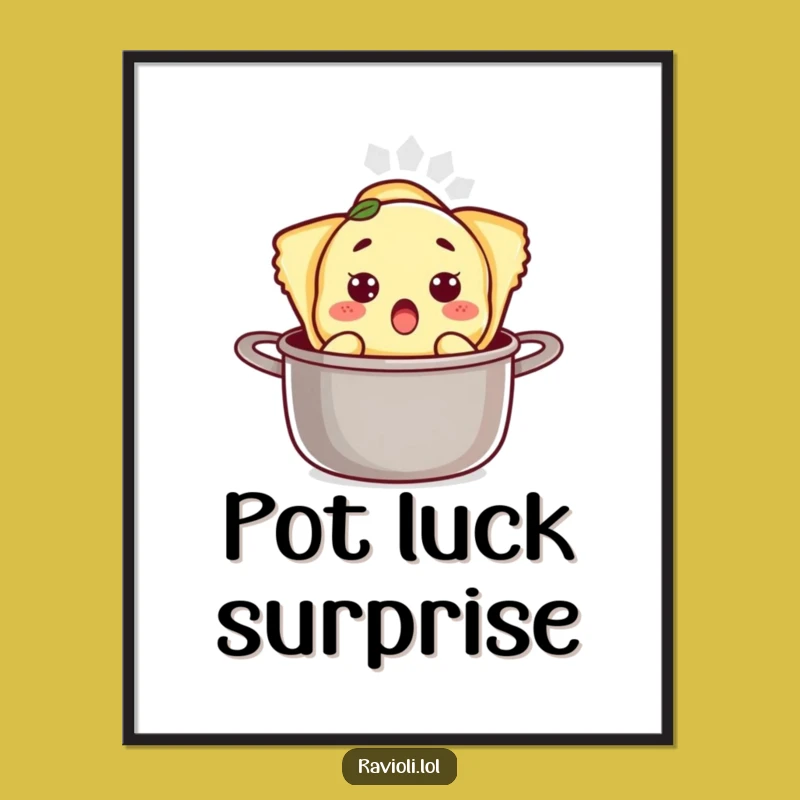 Funny Surprised Ravioli Pot Poster - Hilarious Kitchen Art Print