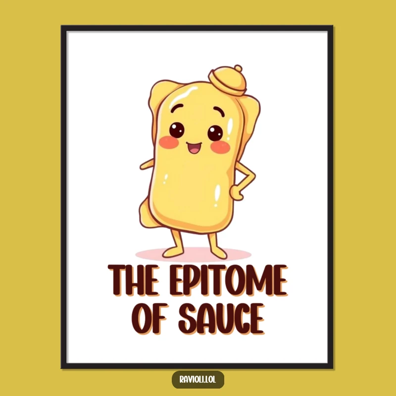 Funny Confident Ravioli Poster: Stylish Wall Art for a Bold Statement