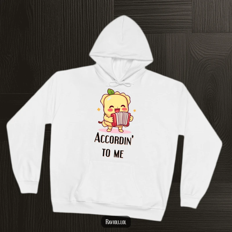 Funny hoodie featuring a ravioli character playing a miniature accordion with enthusiastic gusto, perfect for cozy music lovers.