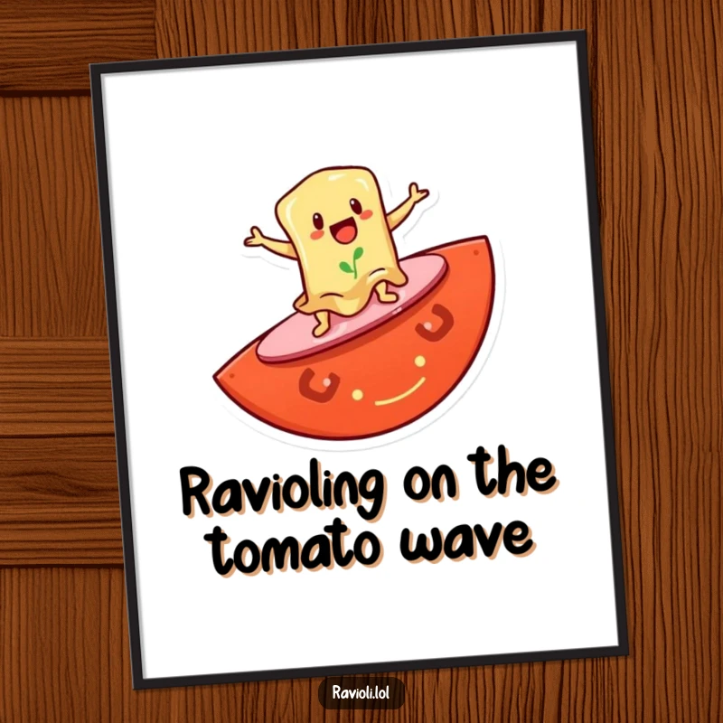 Funny free printable wall art of a ravioli character surfing on a giant tomato slice, embodying fun and adventure.