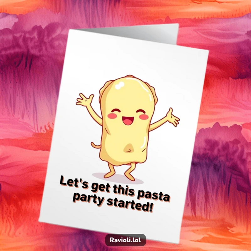 Funny Free Printable birthday card featuring a ravioli character doing a clumsy, floppy-limbed dance, ready to party.