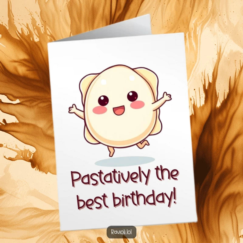 Funny Free Printable Birthday Card: A plump ravioli character with tiny legs joyfully skips, spreading birthday cheer.