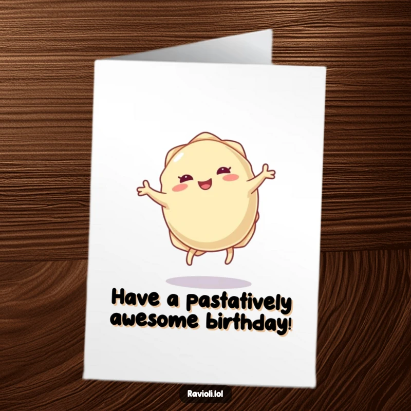 Funny free printable birthday card featuring a ravioli dumpling with tiny legs joyfully performing a cartwheel, celebrating with pasta-powered fun.