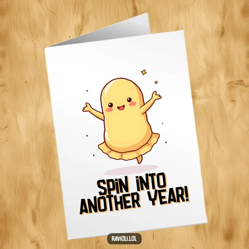 Funny Free Printable Birthday Card: A ravioli performs a silly pirouette, its filling spinning in a joyful dance, DIY download.