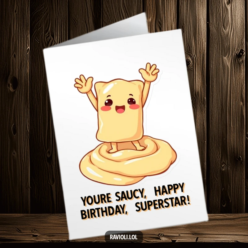 Funny Free Printable Birthday Card: A ravioli character stands heroically with arms outstretched on a luscious swirl of creamy sauce.