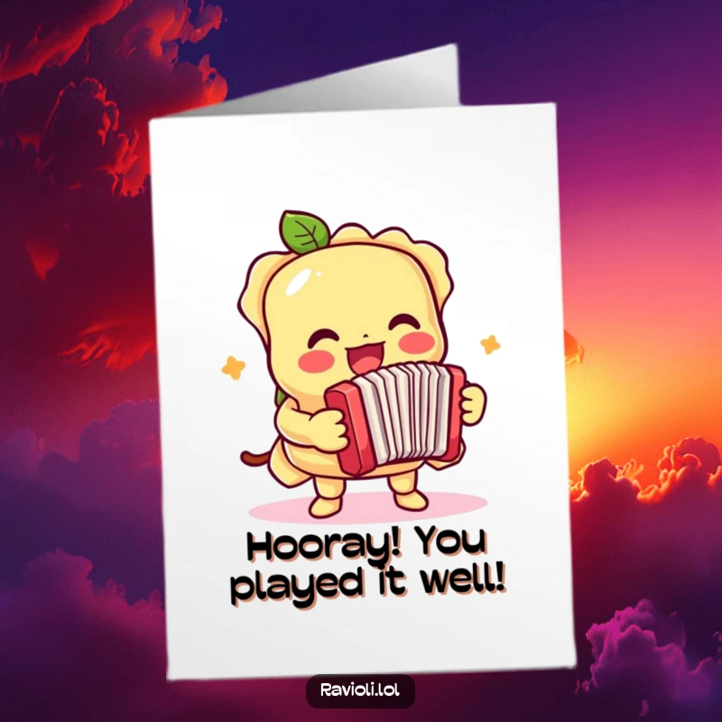 Funny Free Printable Congrats Card: Ravioli character enthusiastically playing a miniature accordion, celebrating an achievement with music.