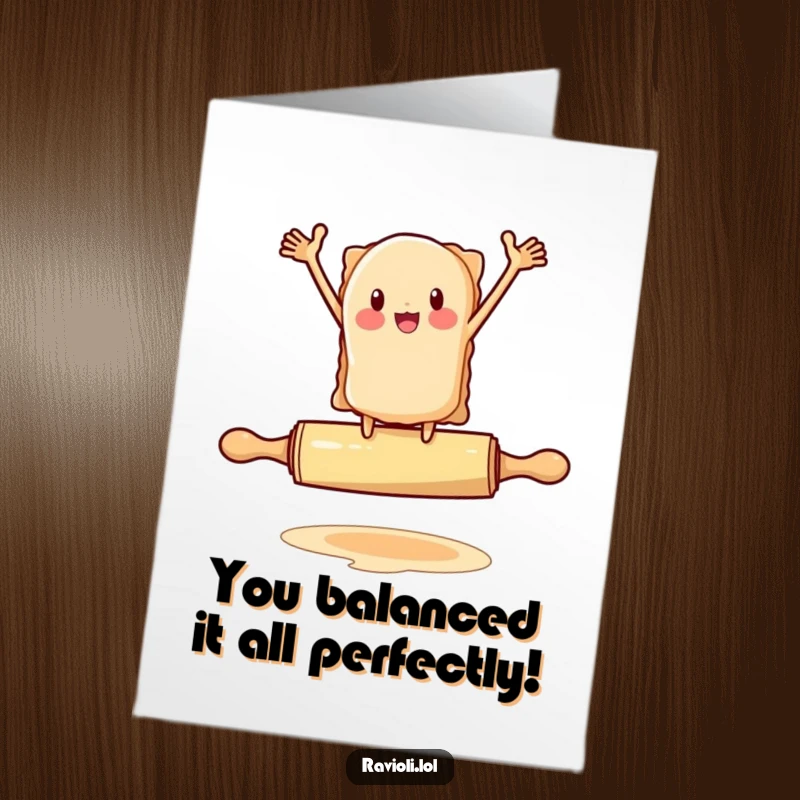Funny Free Printable Congratulations Card showing a ravioli character arms flailing wildly while attempting to balance on a rolling pin, celebrating success humorously.