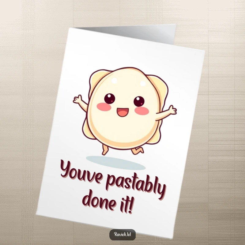 Funny Free Printable Congratulations Card: A plump ravioli character with tiny legs skips happily, celebrating success.