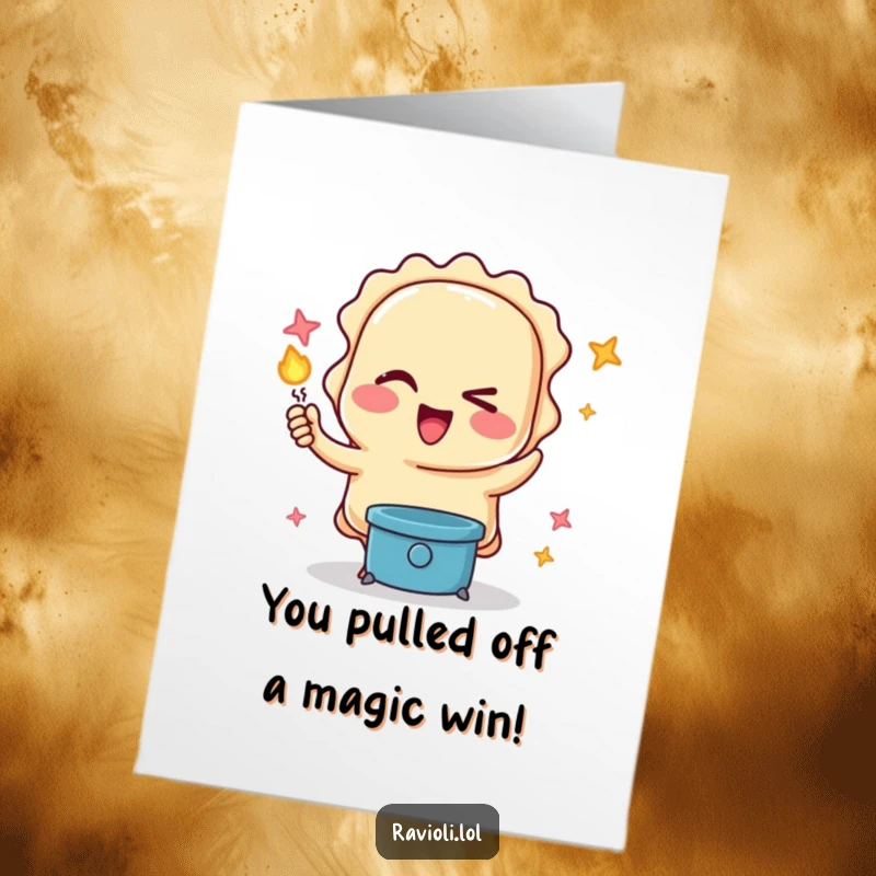 Humorous free printable congratulations card showing a ravioli character winking as it performs a magic trick, celebrating a great feat.