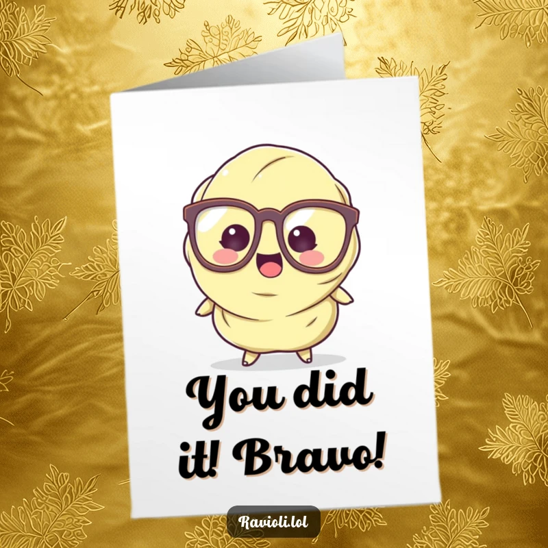 Funny Free Printable Ravioli Congratulations Card: Goofy ravioli character in oversized glasses stumbles, celebrating your success with humor.