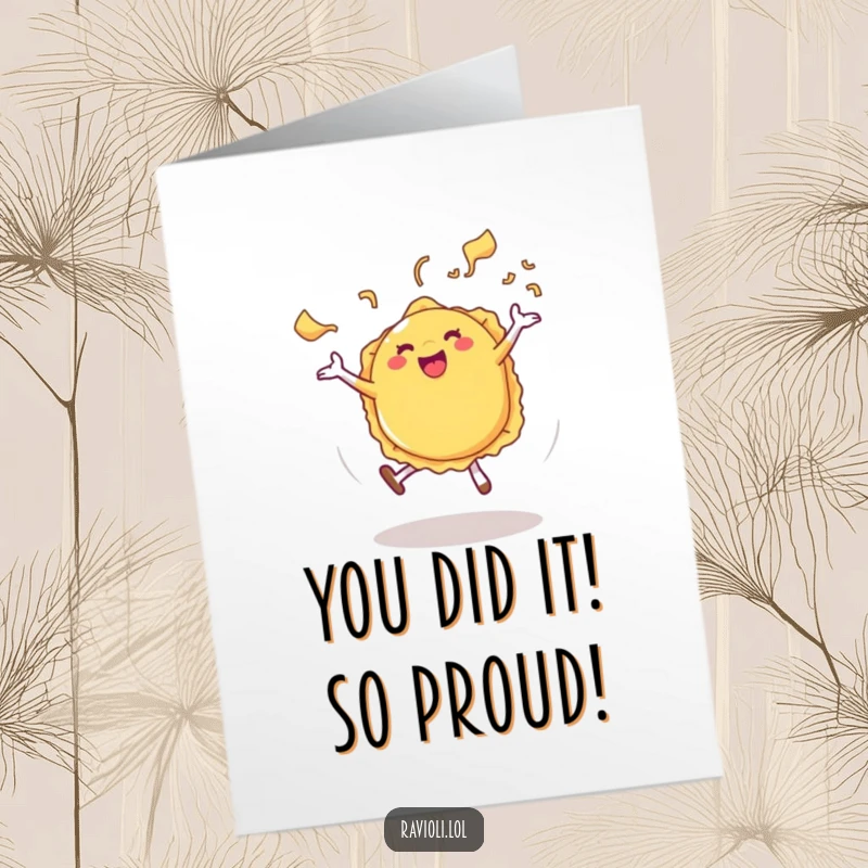 Funny Free Printable Congratulations Card: Energetic ravioli character cartwheeling with pasta steam, cheering on success with humor.