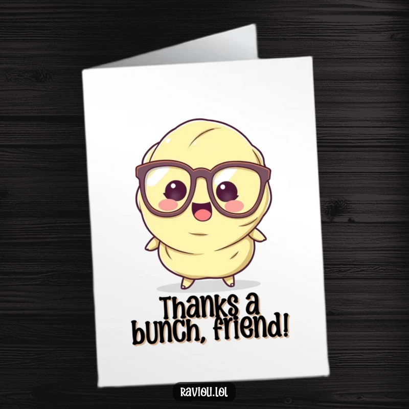 Funny Free Printable Ravioli Thank You Card: A clumsy ravioli in large glasses offers thanks with a comical trip.